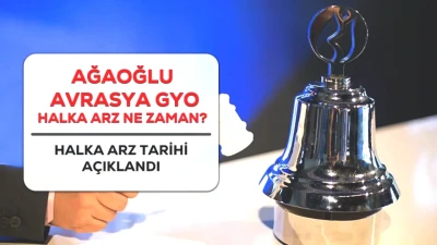Ağaoğlu Halka Arz Tarihi Belli Oldu! Katılım Koşulları ve İzahnamesiyle Detaylar Burada!